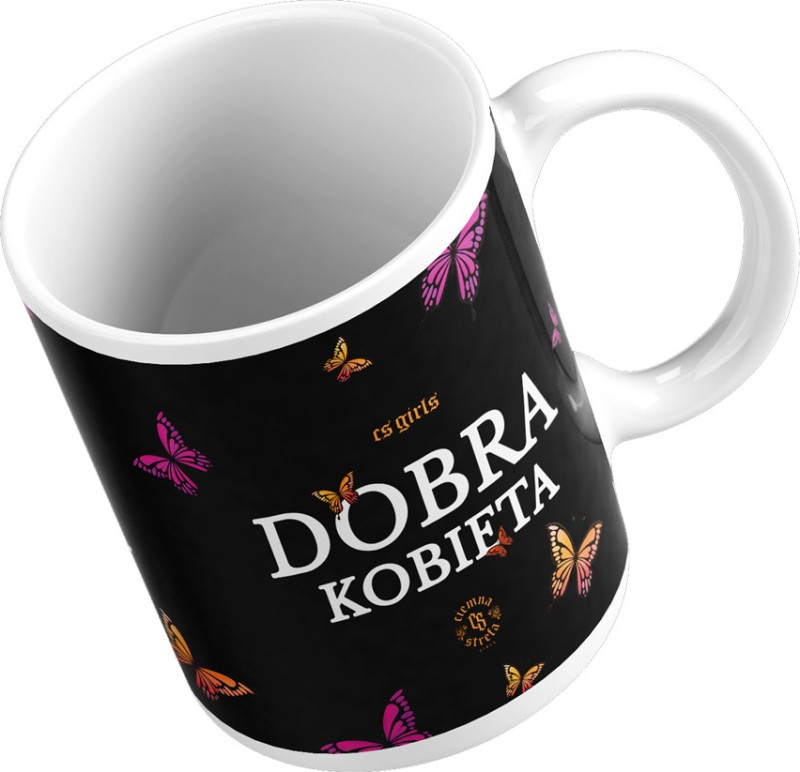 KUBEK CS GIRLS DOBRA KOBIETA