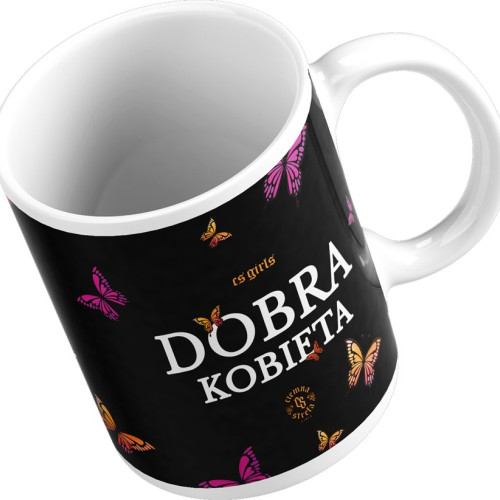 KUBEK CS GIRLS DOBRA KOBIETA