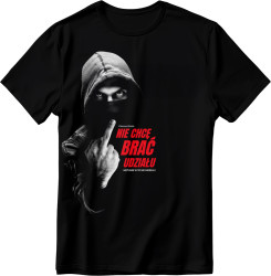 T-SHIRT CIEMNA STREFA NIE CHCĘ BRAĆ UDZIAŁU EDYCJA LIMITOWANA
